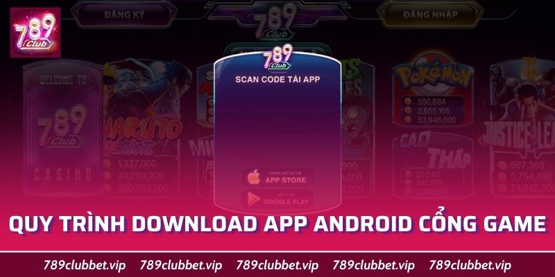 Quy trình download app Android cổng game 